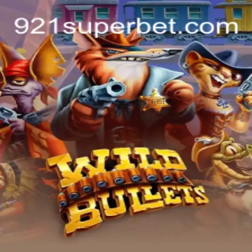 WildBullets: Descubra o Fenômeno dos Jogos com 921SUPER